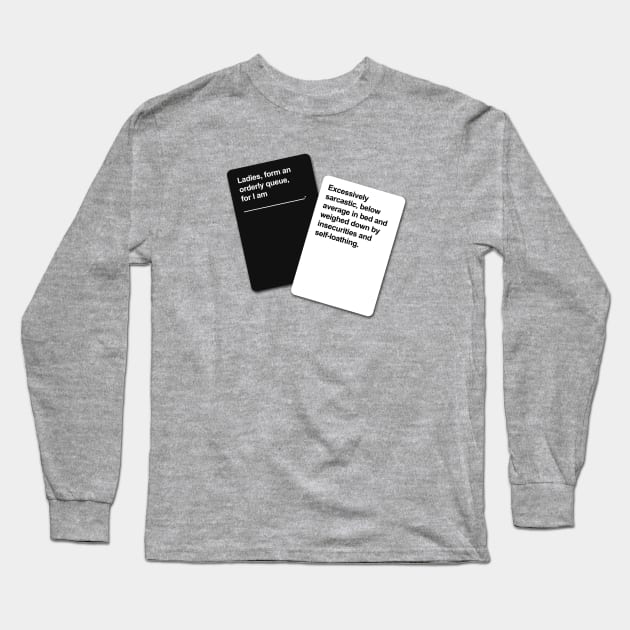 Cards Against Humanity - Full of Self Loathing Long Sleeve T-Shirt by NerdShizzle